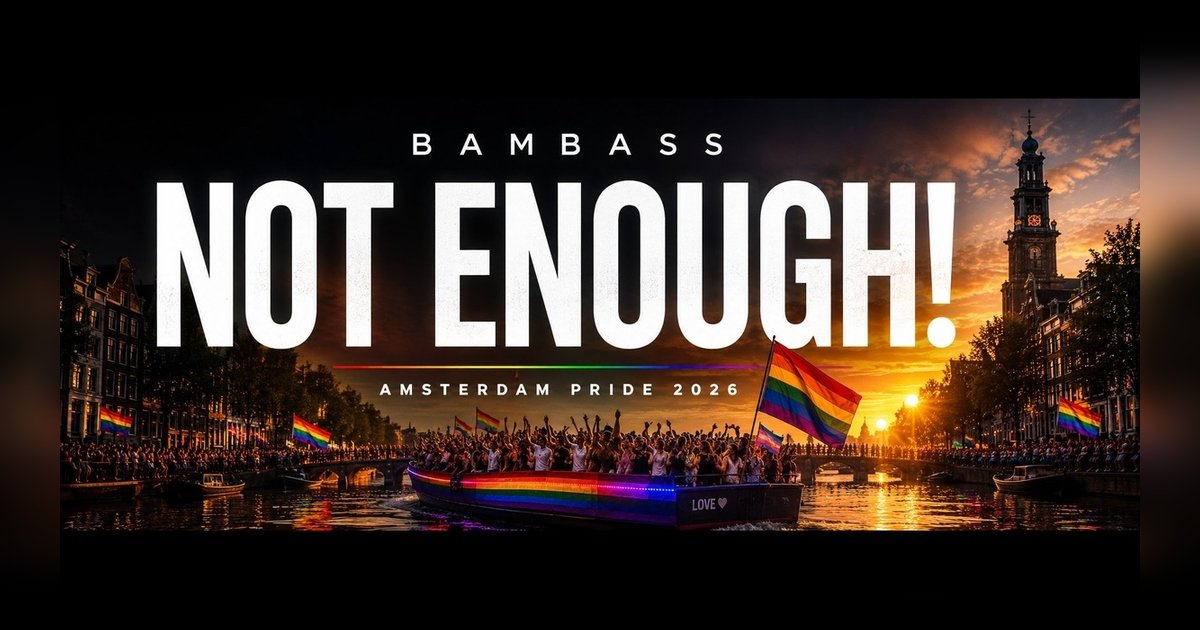 BamBass and Platform Vrij - Not Enough! Amsterdam Pride 2026